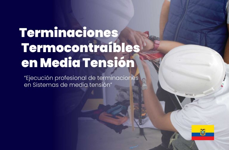 Curso Practico de Terminaciones en Media Tensión – Virtual Ecuador 18/05/2026